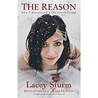 The Reason – How I Discovered a Life Worth Living