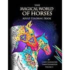 The Magical World Of Horses