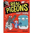 Real Pigeons Fight Crime (Book 1)