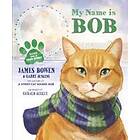 My Name is Bob