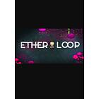 Ether Loop (PC)