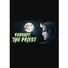 Corrupt The Priest (PC)