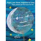 Papá, Por Favor, Bájame La Luna (Papa, Please Get the Moon for Me)