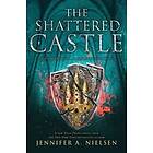 The Shattered Castle (the Ascendance Series, Book 5)