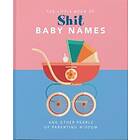 The Little Book of Shit Baby Names