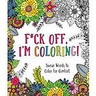 F*ck Off, I'm Coloring!