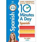 10 Minutes A Day Spanish, Ages 7-11 (Key Stage 2)