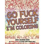 Go Fuck Yourself, I'm Coloring