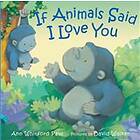 If Animals Said I Love You