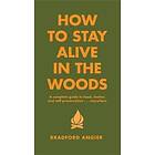 How To Stay Alive In The Woods