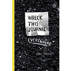 Wreck This Journal Everywhere: To Create Is to Destroy