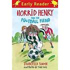 Horrid Henry Early Reader: Horrid Henry and the Football Fiend