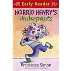 Horrid Henry Early Reader: Horrid Henry's Underpants Book 4