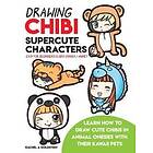 Drawing Chibi Supercute Characters Easy for Beginners & Kids (Manga / Anime): Learn How to Draw Cute Chibis in Animal Onesies with their Kaw