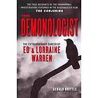 The Demonologist: The Extraordinary Career of Ed and Lorraine Warren