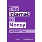 The Internet of Money Volume Two: A collection of talks by Andreas M. Antonopoulos