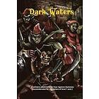 Dark Waters: A solitaire adventure for Four Against Darkness Recommended for characters of level 1 and 2