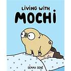 Living With Mochi