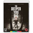 The Deeper You Dig (ej svensk text) (Blu-ray)