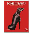 Dogs Dont Wear Pants Limited Edition (With Booklet) Blu-Ray