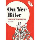 On Yer Bike A History Of Cycling DVD