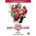 Dont Take Me Home DVD