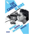 The Camera Is Ours Britains Women Documentary Makers DVD