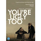 Youre Ugly Too DVD