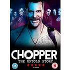 Chopper The Untold Story DVD