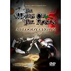 The Wars Of Roses A Bloody Crown DVD