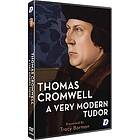 Thomas Cromwell A Very Modern Tudor DVD