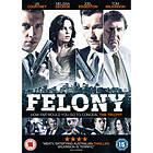 Felony DVD