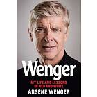Wenger: My Life and Lessons in Red and White