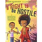 A Right To Be Hostile