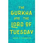 The Gurkha and the Lord of Tuesday