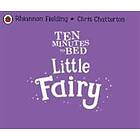 Ten Minutes to Bed: Little Fairy