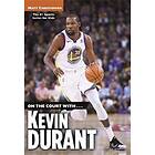 On the Court with...Kevin Durant