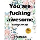 You Are Fucking Awesome