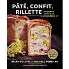 Pâté, Confit, Rillette