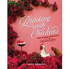 Drinking with Chickens