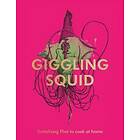 The Giggling Squid Cookbook