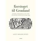Korstoget til Grønland - Janus Møller Jensen