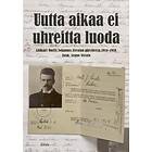 Uutta aikaa ei uhreitta luoda