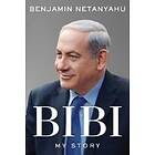 Bibi: My Story - Benjamin Netanyahu