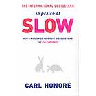 In Praise of Slow