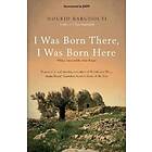 I Was Born There, I Was Born Here