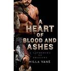 A Heart Of Blood And Ashes