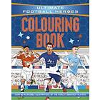 Ultimate Football Heroes Colouring Book (The No.1 football series)