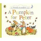 Peter Rabbit Tales A Pumpkin for Peter