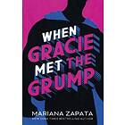 When Gracie Met The Grump